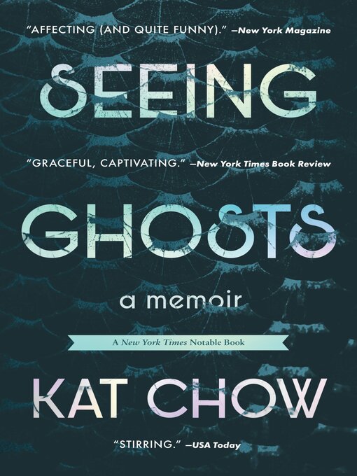Title details for Seeing Ghosts by Kat Chow - Wait list